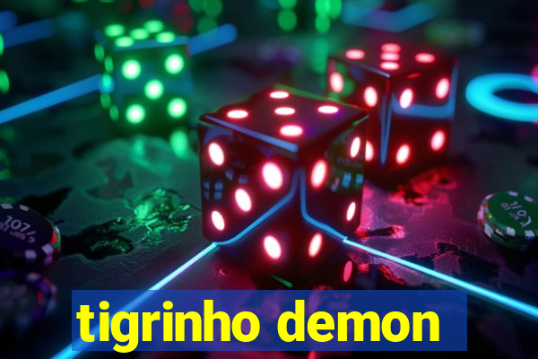 tigrinho demon